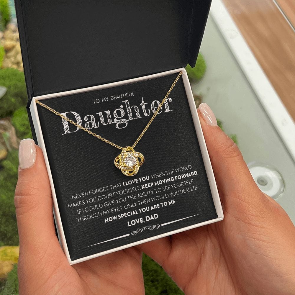 To My Beautiful Daughter (From Dad) - Keep Moving Forward - Love Knot Necklace