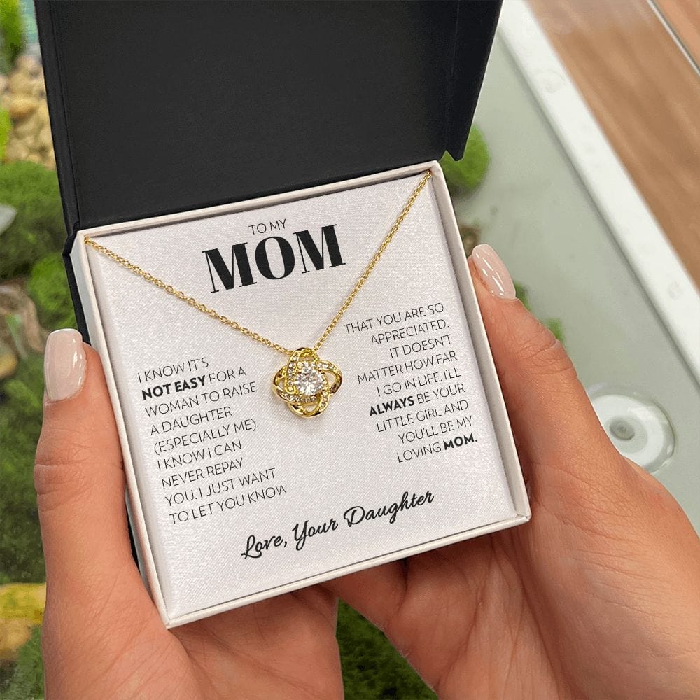 To My Mom (from Daughter) - Not Easy - Love Knot Necklace