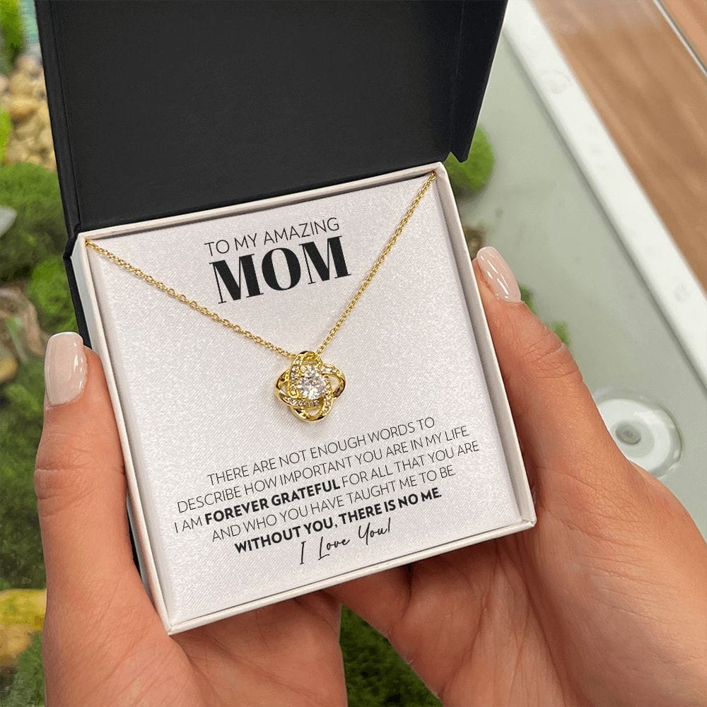 Mom - Without You There Is No Me - Love Knot Necklace