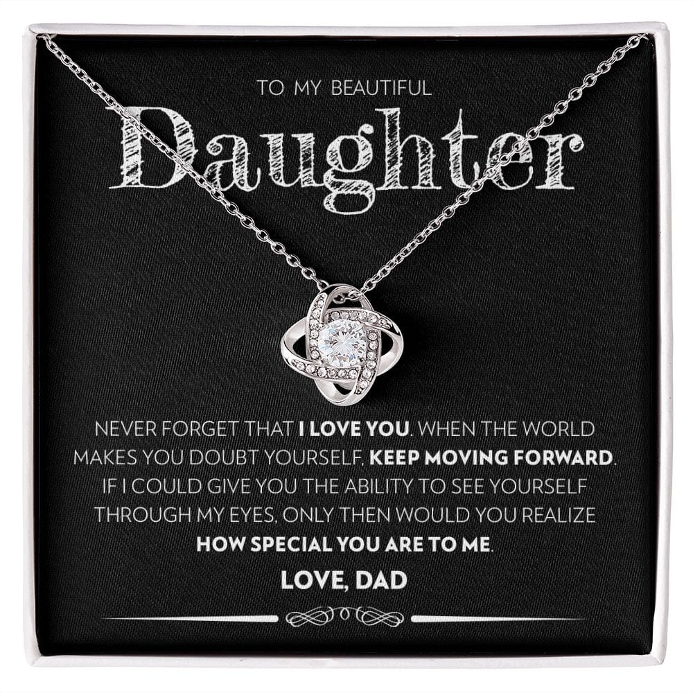 To My Beautiful Daughter (From Dad) - Keep Moving Forward - Love Knot Necklace