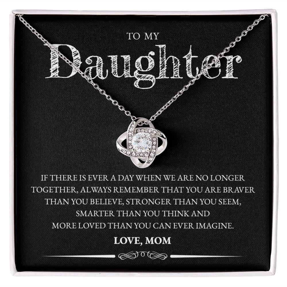 To My Daughter (From Mom) - If There Is Ever A Day - Love Knot Necklace