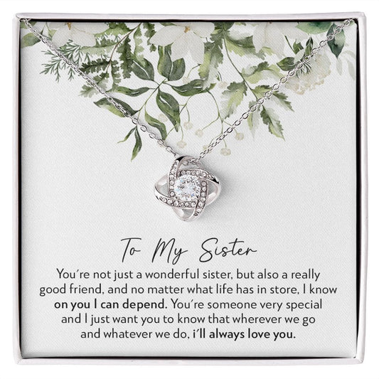 To My Sister - No Matter What - Love Knot Necklace
