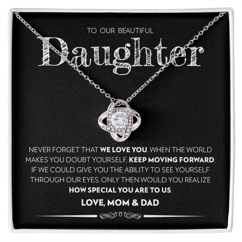 To Our Beautiful Daughter (From Mom and Dad) - Keep Moving Forward - Love Knot Necklace