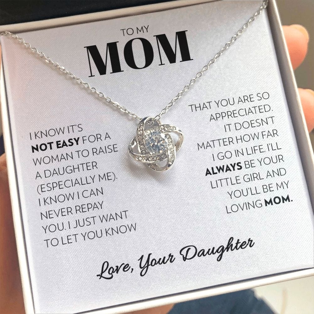 To My Mom (from Daughter) - Not Easy - Love Knot Necklace