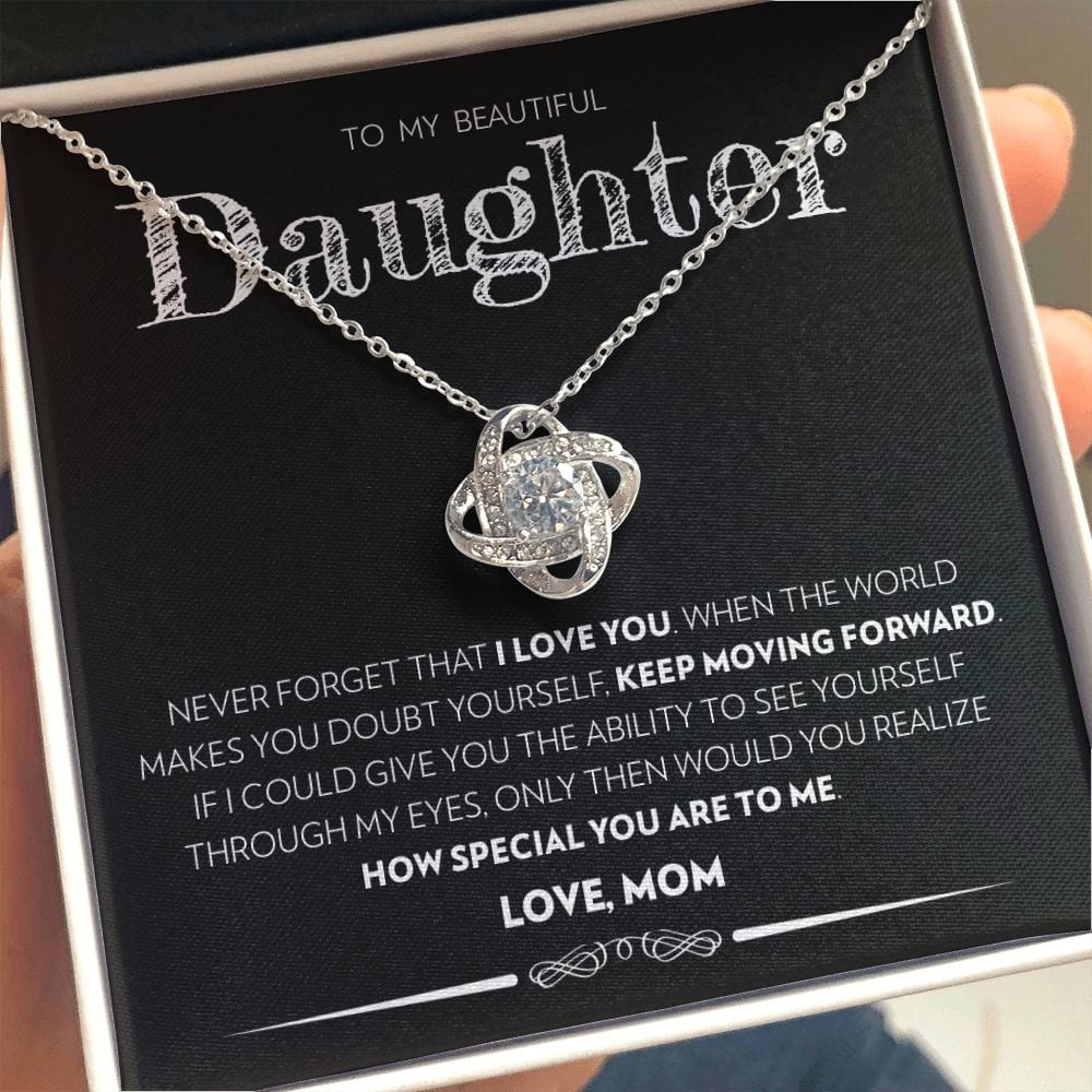 To My Beautiful Daughter (From Mom) - Keep Moving Forward - Love Knot Necklace