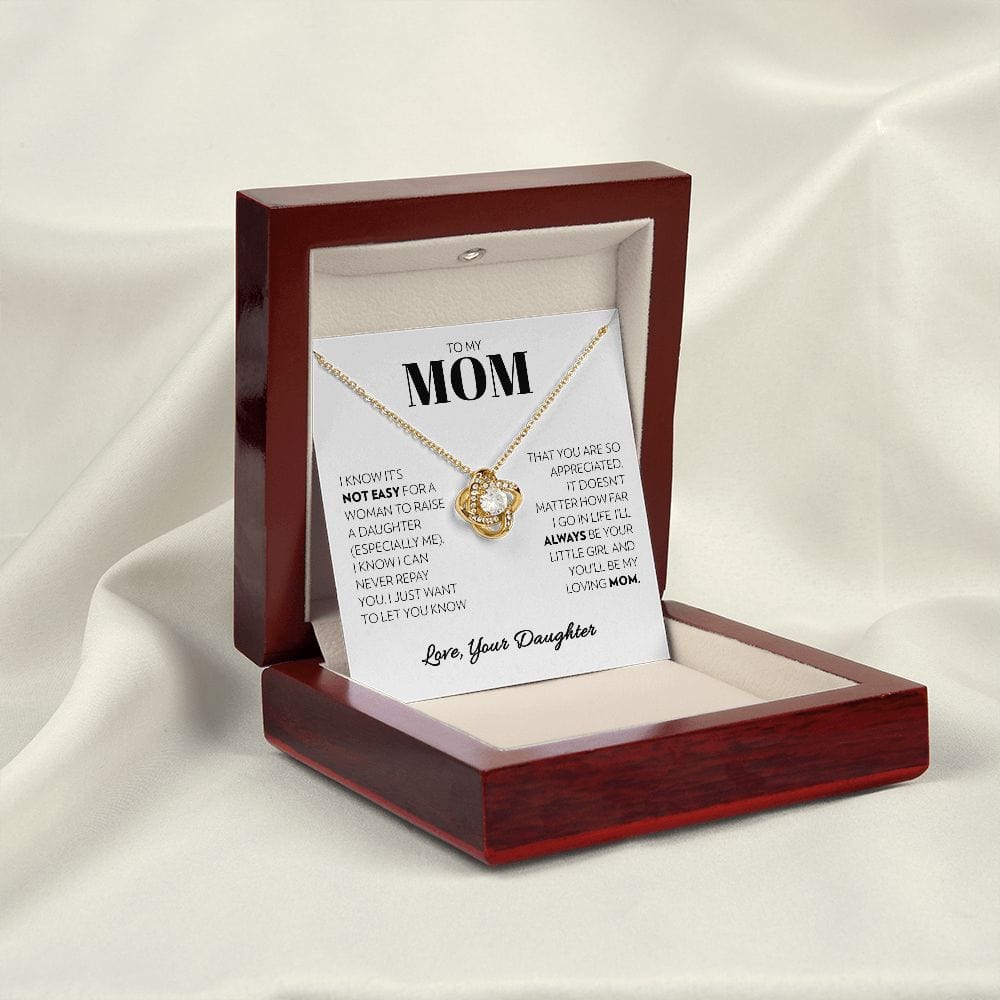 To My Mom (from Daughter) - Not Easy - Love Knot Necklace