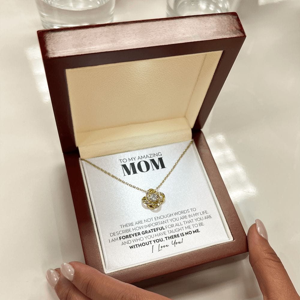 Mom - Without You There Is No Me - Love Knot Necklace