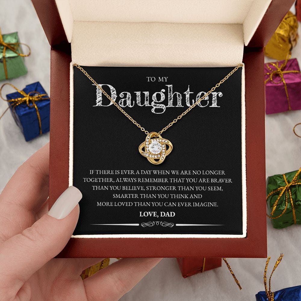 Daughter (From Dad) - If There Is Ever A Day - Love Knot Necklace