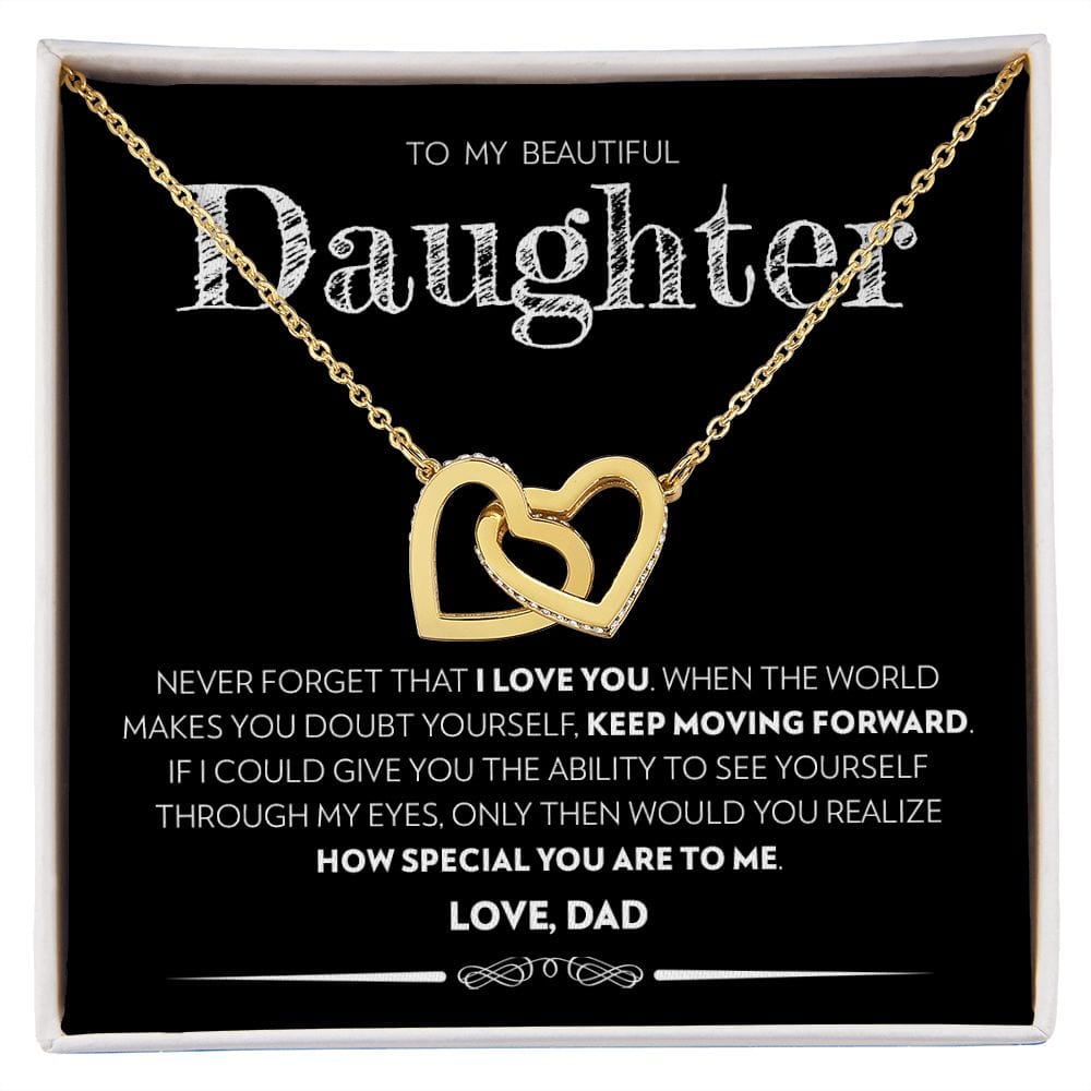 To My Beautiful Daughter (From Dad) - Keep Moving Forward - Interlocking Hearts Necklace