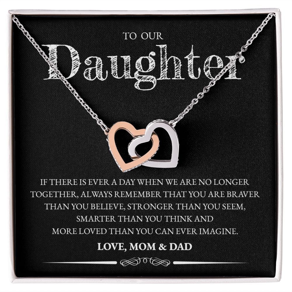 To Our Daughter (From Mom and Dad) - If There Is Ever A Day - Interlocking Hearts Necklace