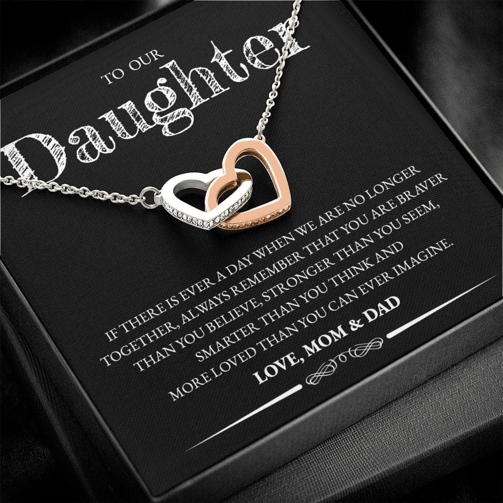 To Our Daughter (From Mom and Dad) - If There Is Ever A Day - Interlocking Hearts Necklace