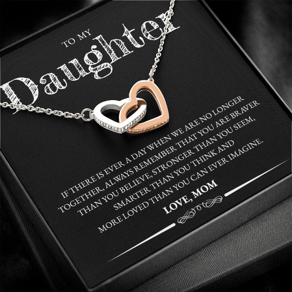 To My Daughter (From Mom) - If There Is Ever A Day - Interlocking Hearts Necklace