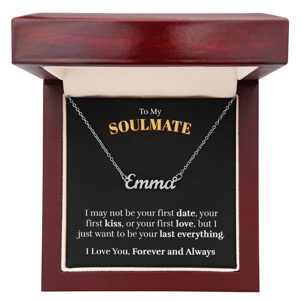 To My Soulmate - Last Everything - Custom Name Necklace